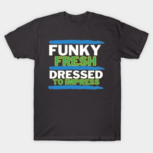 A Funky Fresh Design for Hip Hop Heads T-Shirt